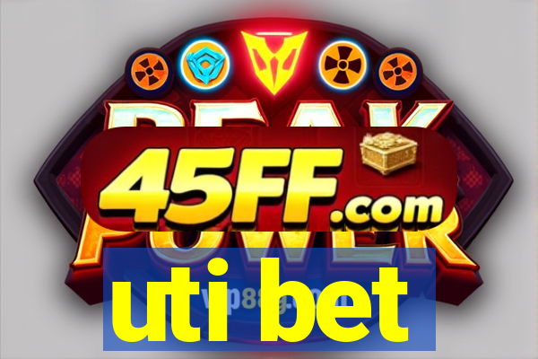 uti bet